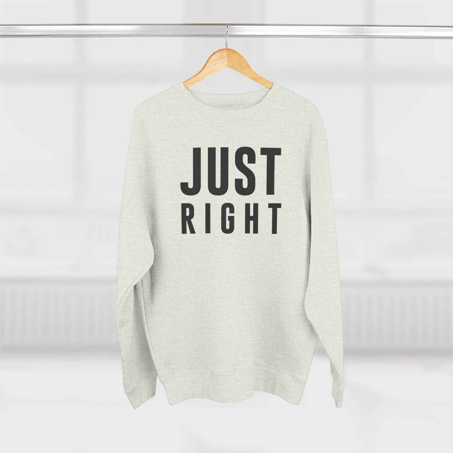 Just Right Sweatshirt