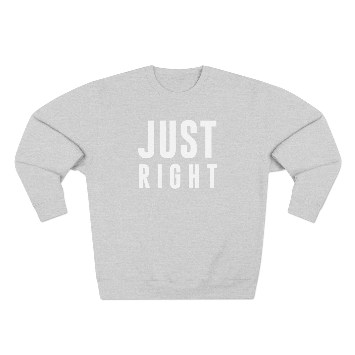 Just Right Sweatshirt