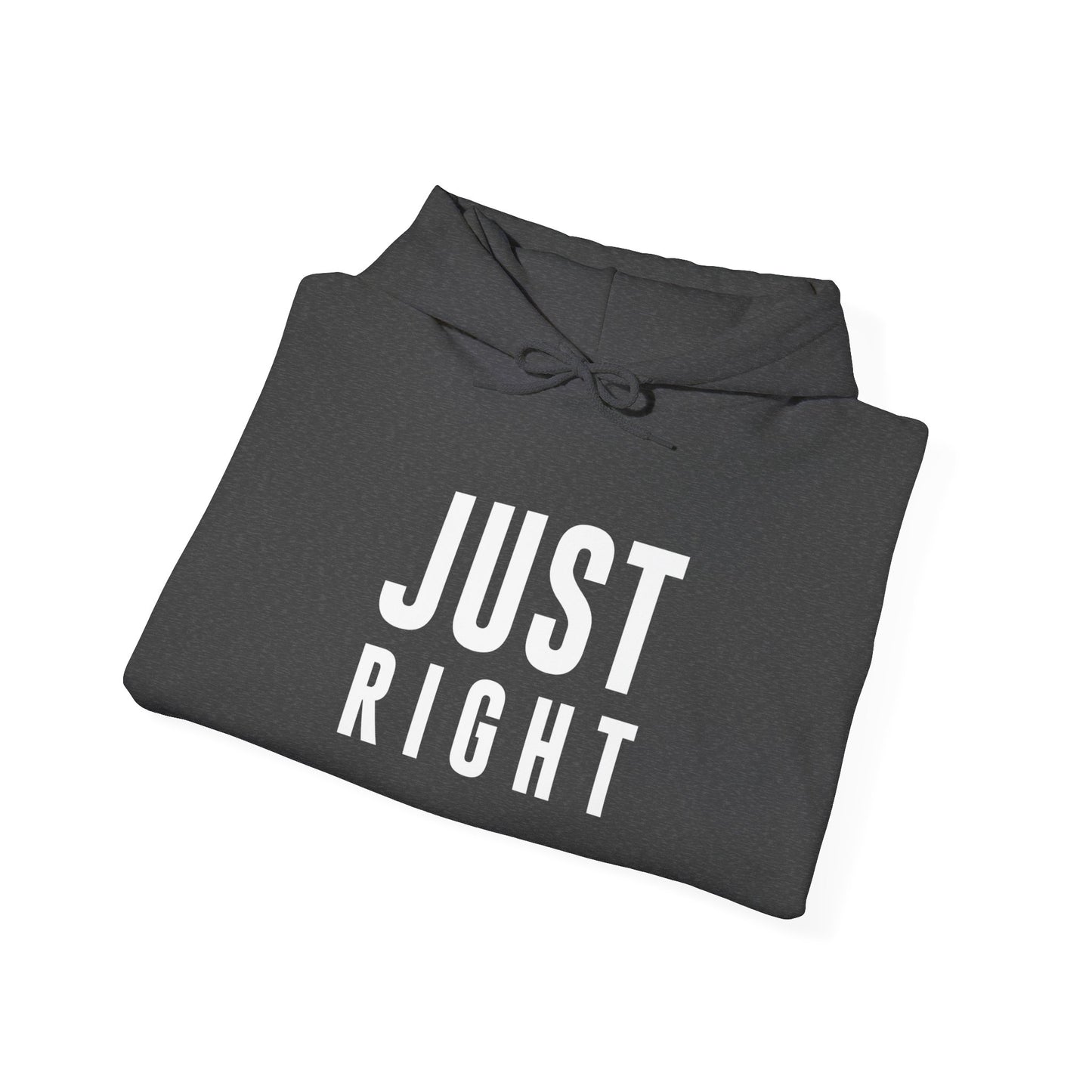 "Just Right" Hoodie
