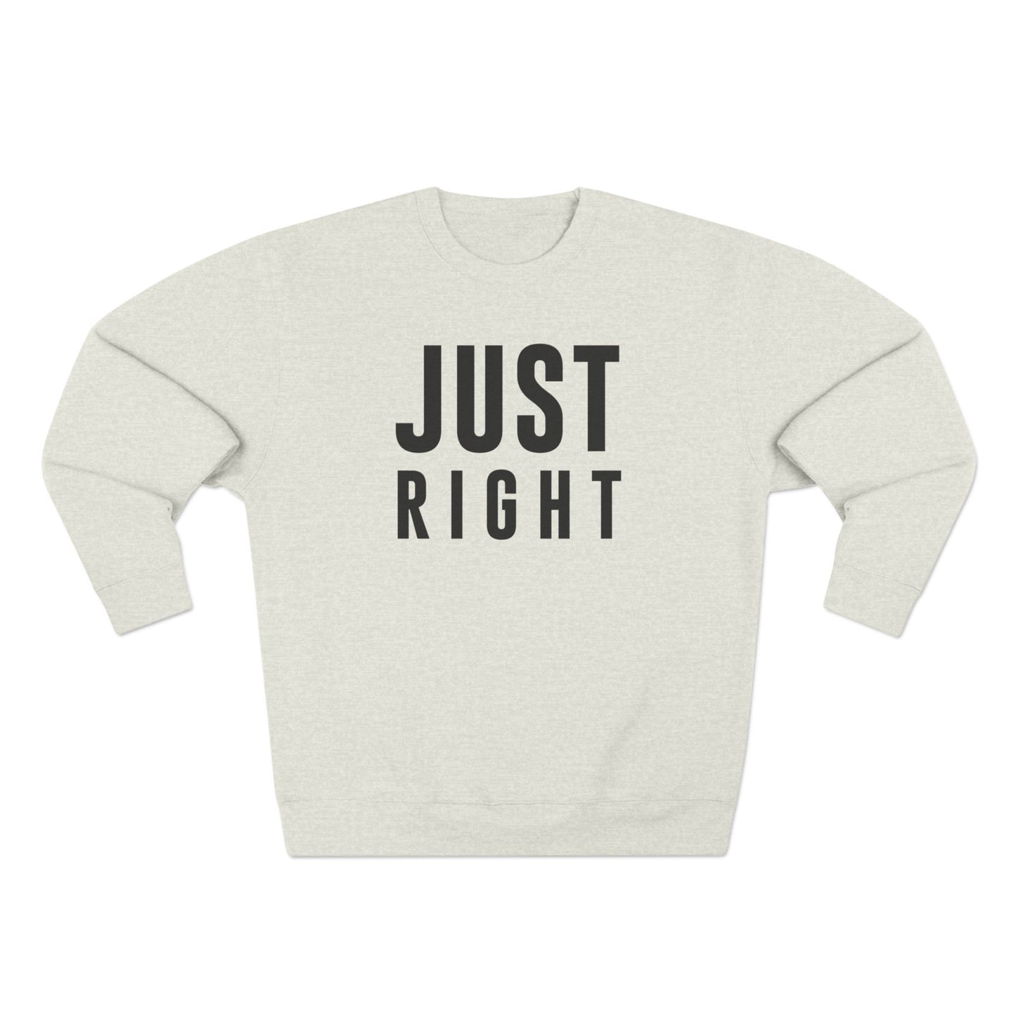 Just Right Sweatshirt