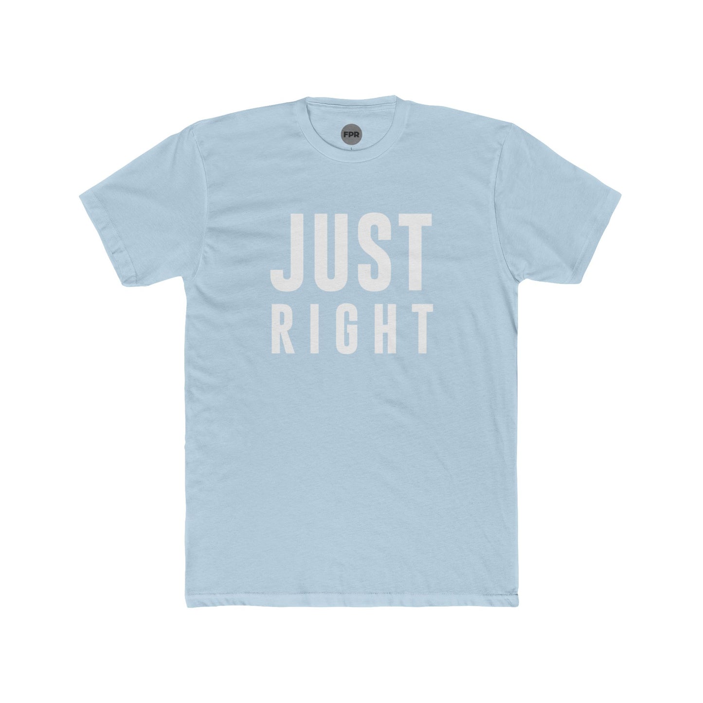 Just Right T-Shirt