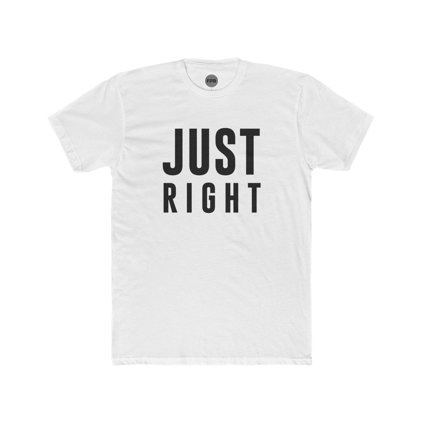 Just Right T-Shirt