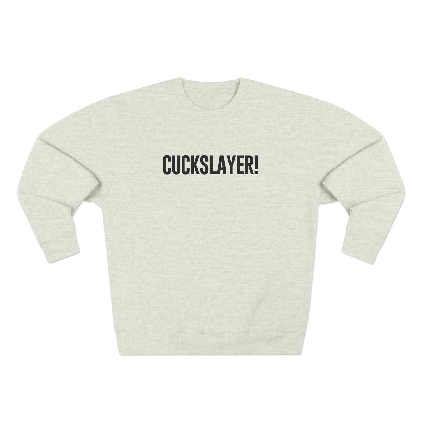 Cuckslayer Sweatshirt
